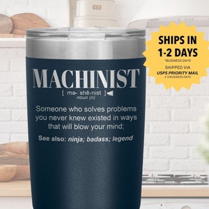 Machinist Gift Tumbler l Birthday, Appreciation, Christmas Gifts l Stainless Steel Insulated Laser Engraved l 20oz Tumbler