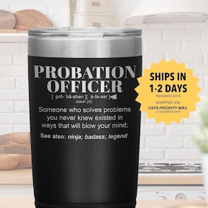 PROBATION  OFFICER Gift Tumbler l Birthday, Appreciation, Christmas Gifts l Stainless Steel Insulated Laser Engraved l 20oz Tumbler