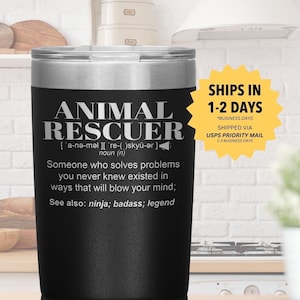 ANIMAL RESCUER Gift Tumbler l Birthday, Appreciation, Christmas Gifts l Stainless Steel Insulated Laser Engraved l 20oz Tumbler
