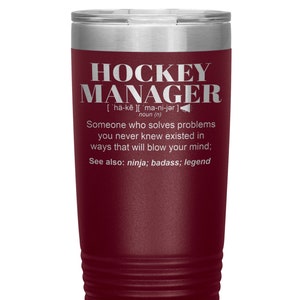 HOCKEY MANAGER Gift Tumbler l Birthday, Appreciation, Christmas Gifts l Stainless Steel Insulated Laser Engraved l In 20 oz tumbler