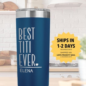 BEST TITI EVER Tumbler l New Aunt Gifts l Godmother, Sister Cup l Birthday, Christmas, Thank you Gift l Insulated, Stainless Steel
