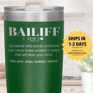 BAILIFF Gift Tumbler l Birthday, Appreciation, Christmas Gifts l Stainless Steel Insulated Laser Engraved l 20oz Tumbler