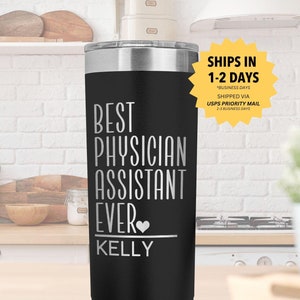 Best Physician Assistant Ever Tumbler, PA Graduation Gift, PA Week Gifts, Medical Assistant Gifts, Physician Assistant Mug, PA School Grad
