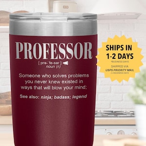 PROFESSOR Gift Tumbler l Birthday, Appreciation, Christmas Gifts l Stainless Steel Insulated Laser Engraved l In 20 oz tumbler