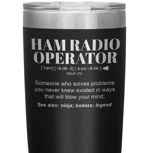 Ham Radio Operator Gift Tumbler l Birthday, Appreciation, Christmas l Stainless Steel Insulated Laser Engraved l In 20 oz tumbler