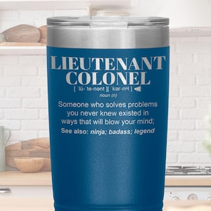 LIEUTENANT COLONEL Tumbler l Personalzied Gift For Women and Men, Gift for Boss, Promotion, Appreciation, Retirement Gift, Custom Cup