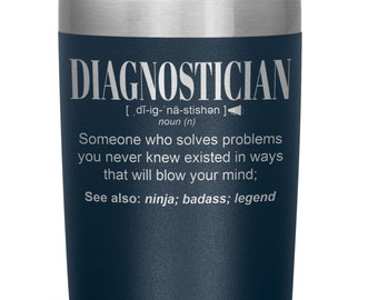 DIAGNOSTICIAN Gift Tumbler l Birthday, Appreciation, Christmas Gifts l Stainless Steel Insulated Laser Engraved l 20oz Tumbler