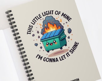 Dumpster Fire Putter-Outer Notebook, This Little Light Of Mine, emotional support coworker gifts, chaos coordinator gifts boss, work bestie