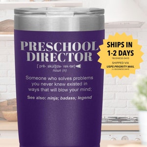 Preschool Director Gift Tumbler l Birthday, Appreciation, Christmas Gifts l Stainless Steel Insulated Laser Engraved l I n 20 oz tumbler