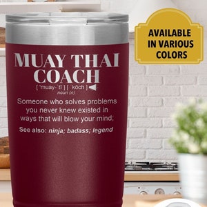MUAY THAI COACH Gift Tumbler l Birthday, Appreciation, Christmas Gifts l Stainless Steel Insulated Laser Engraved l 20oz Tumbler