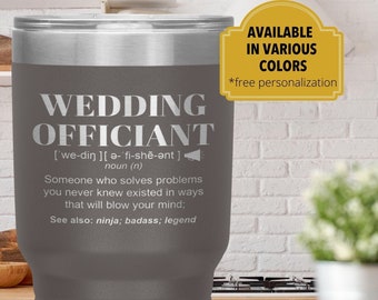 Funny Wedding Officiant Tumbler l For Wedding, Thank You, Appreciation Gifts l Stainless Steel Insulated Laser Engraved l In 20 oz tumbler