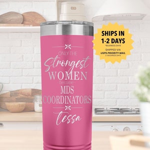 MDS Coordinator Skinny Tumbler Personalized Gift for MDS Nurse Thank You Appreciation Gift Her Care Coordinator Retirement Nurse Travel Mug