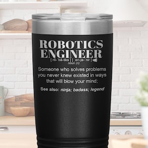ROBOTICS  ENGINEER Gift Tumbler l Birthday, Appreciation, Christmas Gifts l Stainless Steel Insulated Laser Engraved l 20oz Tumbler