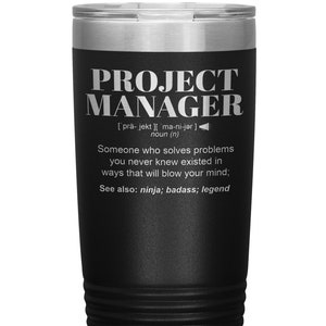 Project Manager Gift Tumbler l Birthday, Appreciation, Christmas l Stainless Steel Insulated Laser Engraved l In 20oz Vacuum Tumbler