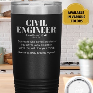 Civil Engineer Gift Tumbler l Birthday, Appreciation, Christmas Gifts l Stainless Steel Insulated Laser Engraved l In 20 oz tumbler