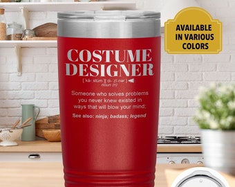 Costume Designer Gift Tumbler l Birthday, Appreciation, Christmas Gifts l Stainless Steel Insulated Laser Engraved l In 20 oz tumbler