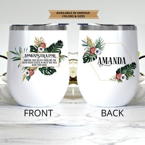 Personalized Administrator Funny Gift Tumbler For Women l For Birthday, Appreciation, Christmas, Thank You Gift, Custom Name Travel Tumbler