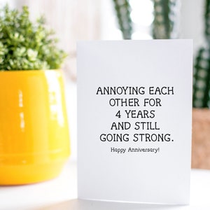 Funny 4th Year Anniversary l Four, Fourth Year Anniversary l Husband, Wife, Boyfriend, Girlfriend Gift l High Quality, A7, White Matte Card