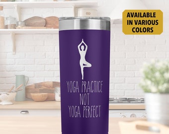 Yoga Practice not Yoga Perfect l Yoga Girl Skinny Tumbler l Yoga Quote l Yoga Lover Gift Idea for Instructor, Women