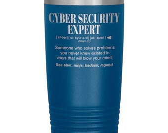 May include: A blue stainless steel tumbler with a white inscription that reads "Cyber Security Expert" and a definition of the term. The tumbler has a silver lid.