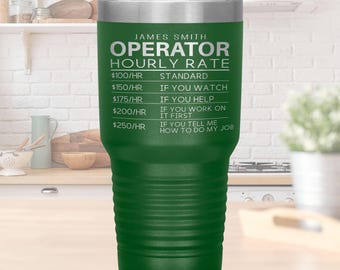 Operator Gifts Crane Operator Personalized Tumbler Forklift Operator Travel Mug for Men Equipment Operator Cup Construction Worker Dad Gifts