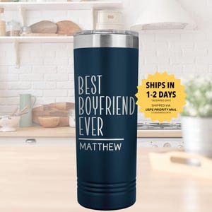 BEST BOYFRIEND EVER Gift Tumbler l Funny Gift For Him, Anniversary, Birthday, Christmas Personalized Custom Cup