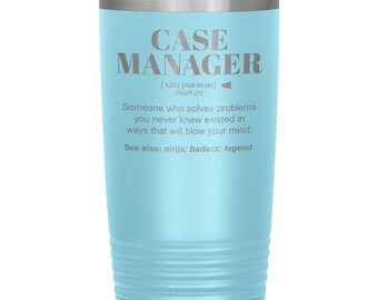 CASE MANAGER Gift Tumbler l Birthday, Appreciation, Christmas Gifts l Stainless Steel Insulated Laser Engraved l In 20 oz tumbler