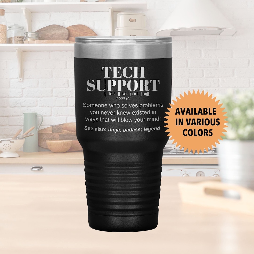 TECH SUPPORT Gift IT Support Tumbler for Women and Men Personalized