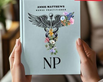 NP Graduation Gift Nurse Practitioner, Caduceus Journal Personalized New Nurse Student Nursing Degree Floral Notebook , Notepad Unique Diary