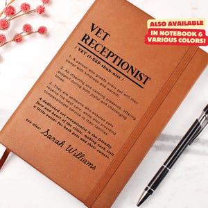 May include: A brown leather-bound journal with the words "VET RECEPTIONIST" and a definition of the term. The text also includes the phrase "ALSO AVAILABLE IN NOTEBOOK & VARIOUS COLORS!" and the name "Sarah Williams".