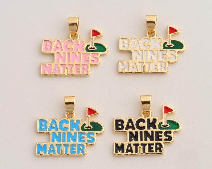18K Gold Filled Back Nines Mat Ter Charm,Dainty Enamel Golf Pendant,Letter Pendant ,DIY Jewelry Supplies,22.2x24x1.7mm