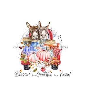 Thankful Sublimation PNG - 'Blessed Grateful Loved' - Rustic Donkey Truck - Thanksgiving Friendship - Autumn Digital Download
