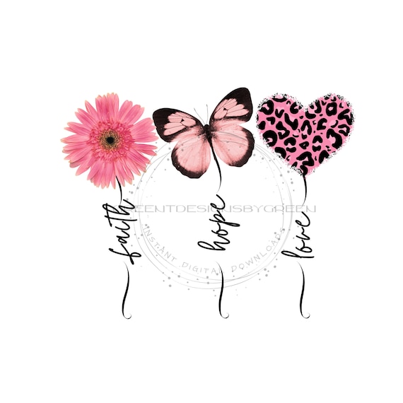 Faith Hope Love PNG – Pink Leopard Heart, Butterfly, Flower (Digital Download)
