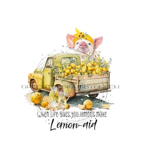 Vintage Truck with Happy Pig and Inspirational Quote Sublimation PNG - Lemons in Truck Bed - Bursting with Yellow - Digital Download