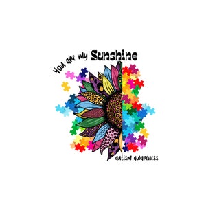 Autismus Bewusstsein PNG, Sonnenblume Png, &quot;Du bist mein Sonnenschein&quot; PNG, Autismus Bewusstsein PNG für Sublimation, Autismus Download, Sublimationsdesign.