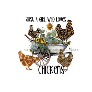 Leopard print chicken PNG for sublimation, cow, giraffe, and snake print chicken PNG, &quot;Just a Girl Who Loves Chickens&quot; chicken PNG.