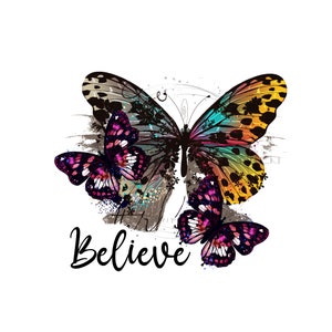 Butterfly PNG Digital Download, Mental Health Awareness PNG "Believe", Inspiring Sublimation, Mental Health Sublimation, Butterfly Clipart.