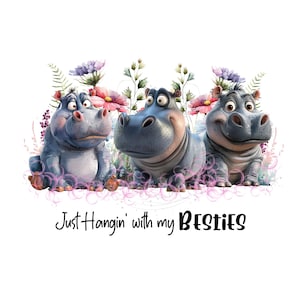 "Trio von Spaß liebenden Nilpferden PNG für Sublimation, ""Just Hangin 'with my Besties"" Entzückende Nilpferd Clipart - Digital Download."