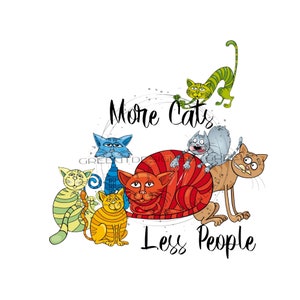 Gato PNG, Sublimación de grupo divertido de gatos, Gato humorístico PNG, Sublimación "Más gatos, menos personas" Amante de los gatos, Gatos de colores brillantes, Gatito PNG