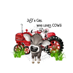 Vache PNG, clipart tracteur rouge, sublimation des animaux de ferme, clipart tracteur « Juste une fille qui aime les vaches », vache PNG, tracteur PNG, sublimation vache.