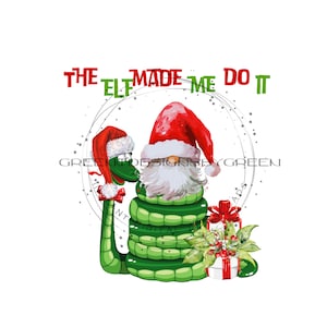 Kerstslang en Santa Sublimatie PNG, Humoristische Vakantie PNG, Groene Opgerolde Slang Clipart, "De Elf liet me het doen" Digitale Download