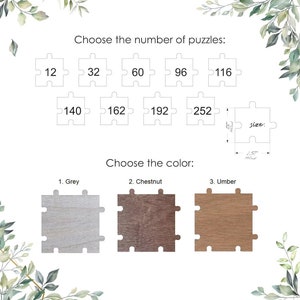 May include: A chart with options for customizing a jigsaw puzzle. Choose the number of pieces from 12 to 252. Choose the color: grey, chestnut, or umber.