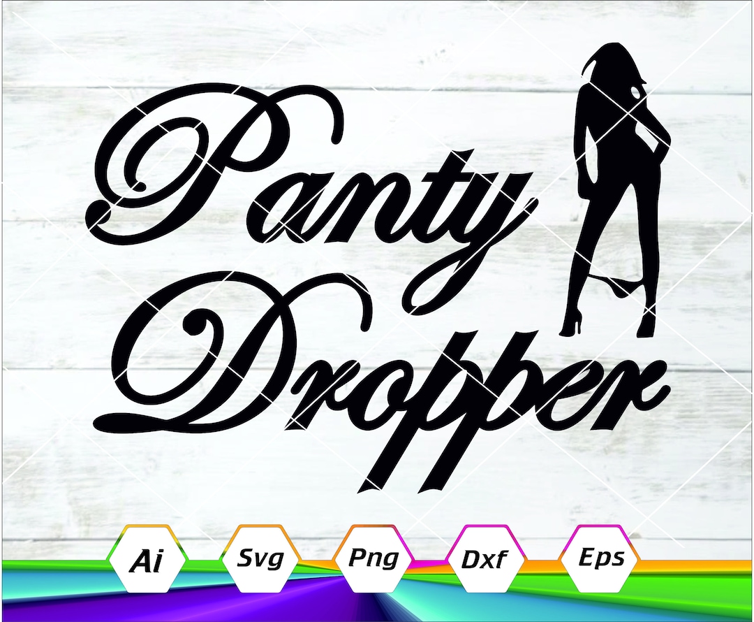Panty Dropper Svg, Bumper Sticker Svg File, Car Sticker Decal, Cricut Cut File, Silhouette Cameo