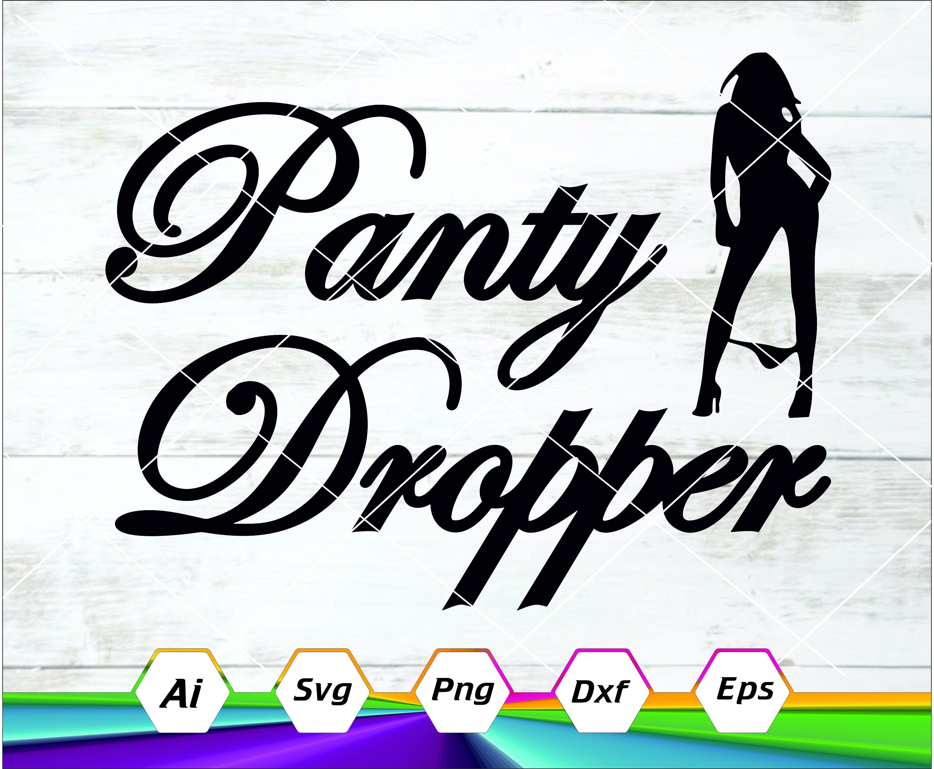 Panty Dropper Svg Bumper Sticker Svg File Car Sticker Decal Etsy