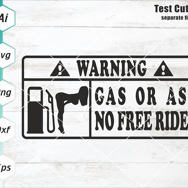 No Free Rides Svg, Gas Or Ass Svg, No Free Rides Svg, JDM Bumper Sticker SVG, Car sticker decal, Cricut cut file, Svg, Dxf, Eps, Ai, Png