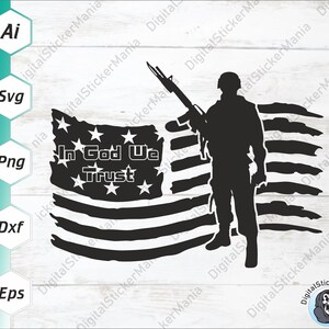 Soldado estadounidense Svg / Bandera estadounidense Svg / En Dios confiamos en SVG / Bandera estadounidense Svg / 4 de julio Svg / Todos los cortadores, Silueta, Cricut