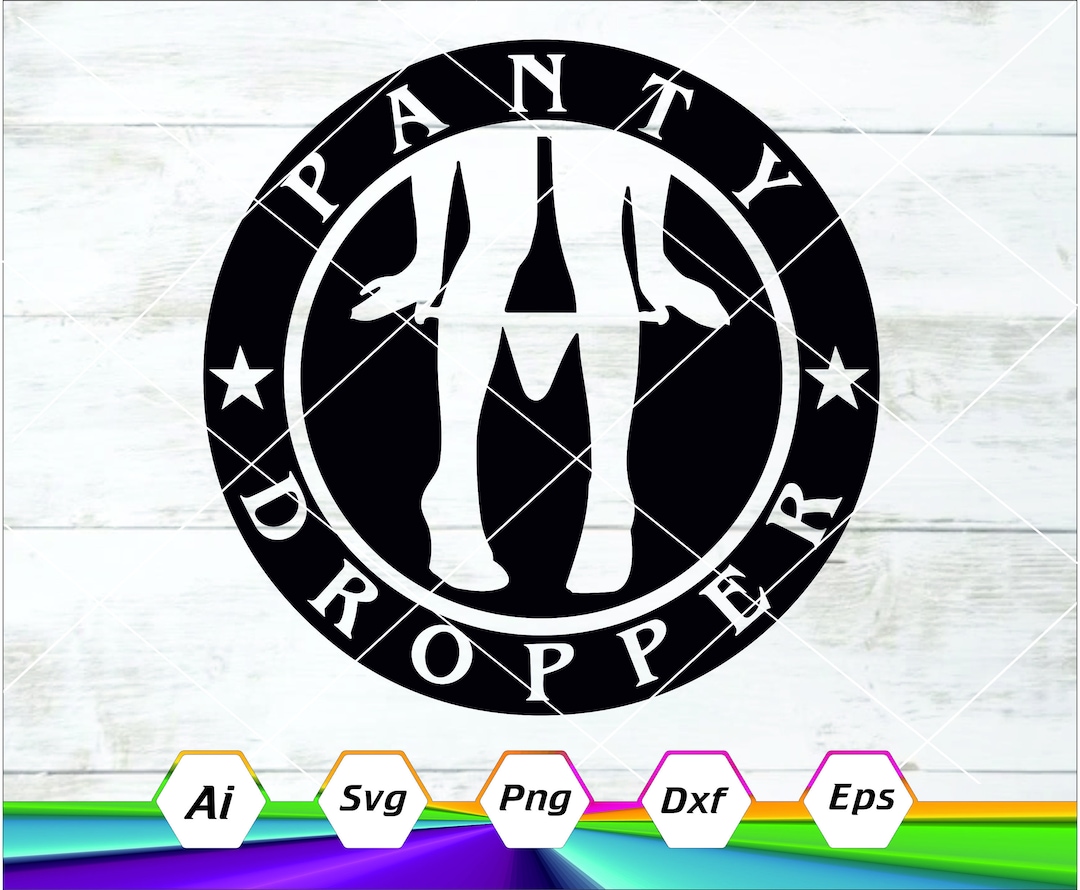 Panty Dropper Svg, Bumper Sticker Svg File, Car Sticker Decal, Cricut