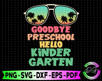 Free Free 91 Goodbye Preschool Hello Kindergarten Svg SVG PNG EPS DXF File