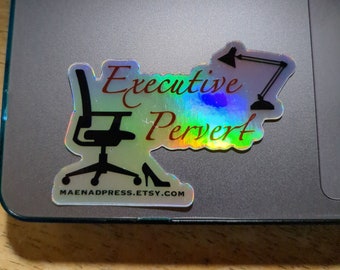 Executive Pervert holographic sticker