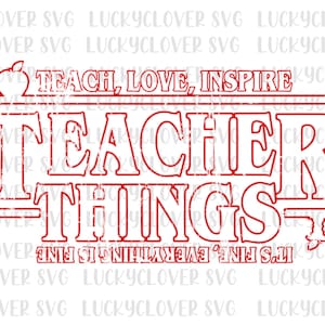 Teacher Things Outline Font SVG. Teach, Love, Inspire SVG.